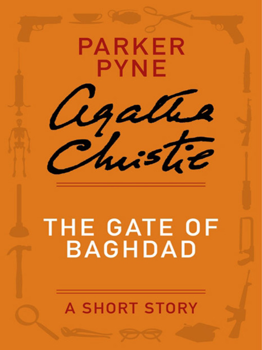 Title details for The Gate of Baghdad by Agatha Christie - Wait list